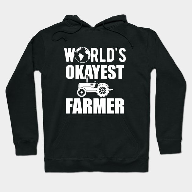 Farmer - World's okayest farmer Hoodie by KC Happy Shop